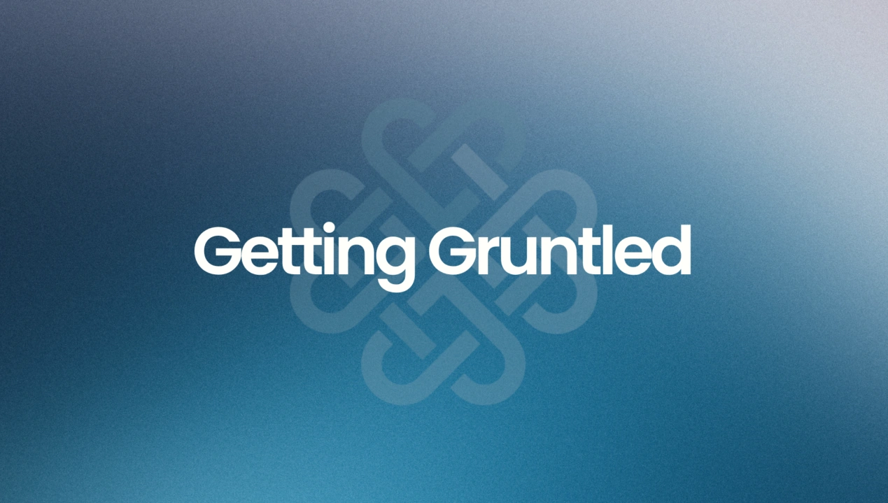 Getting Gruntled
