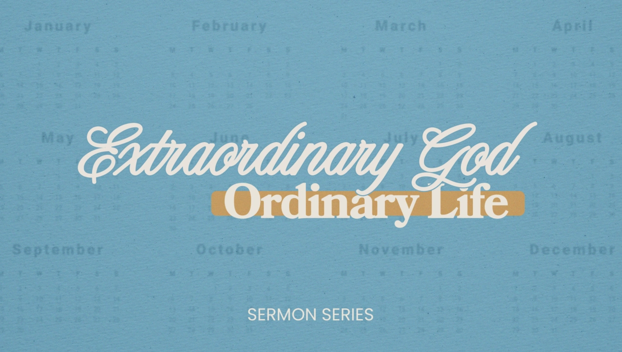 Extraordinary God Ordinary Life