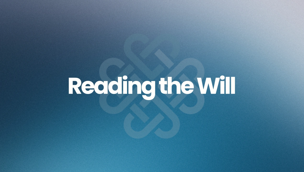 Reading the Will