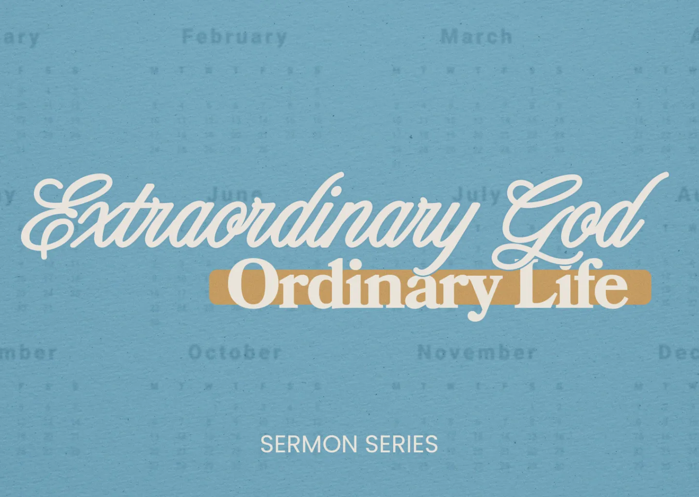 Extraordinary God Ordinary Life