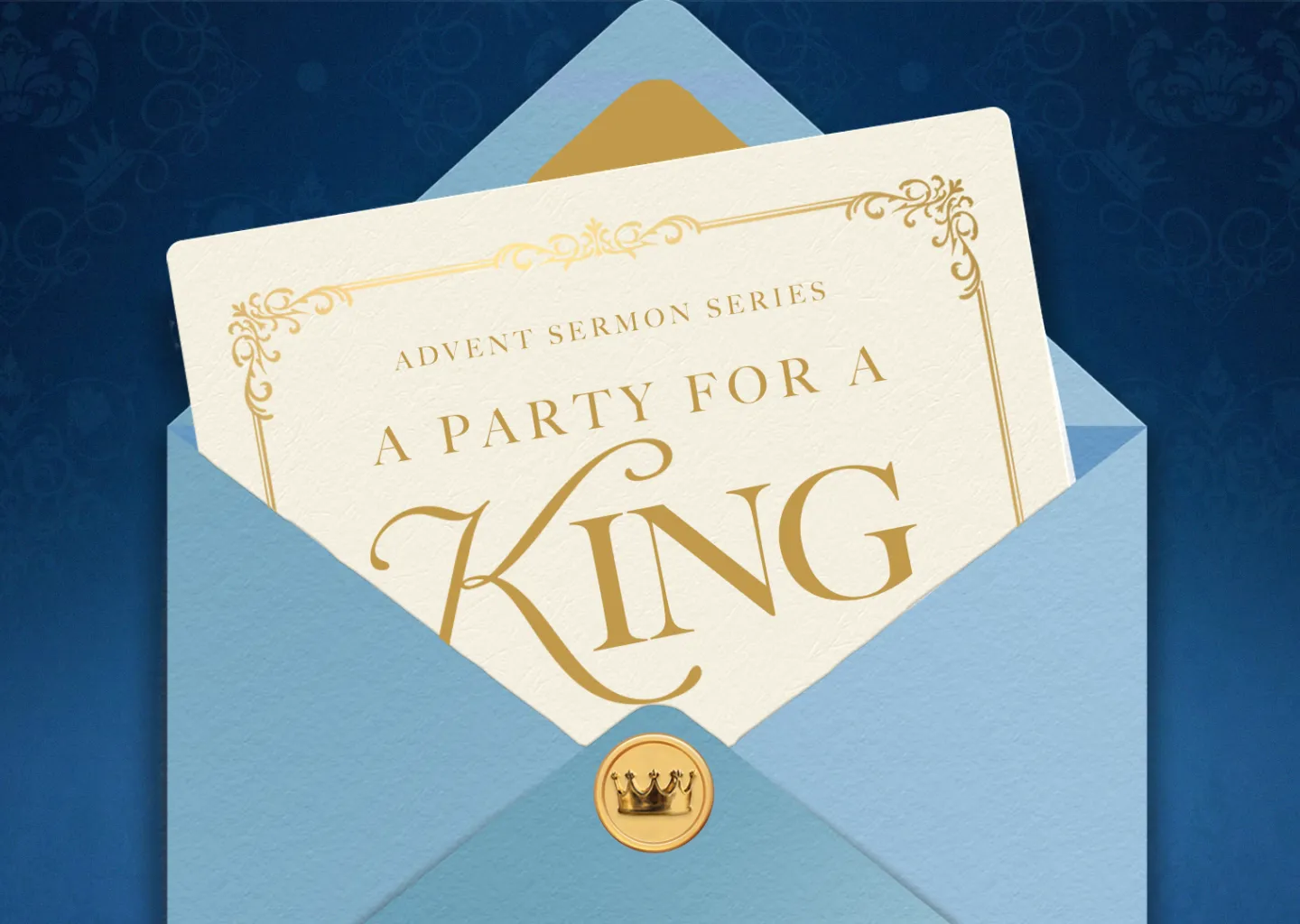 Advent Sermon Series: Party for a King