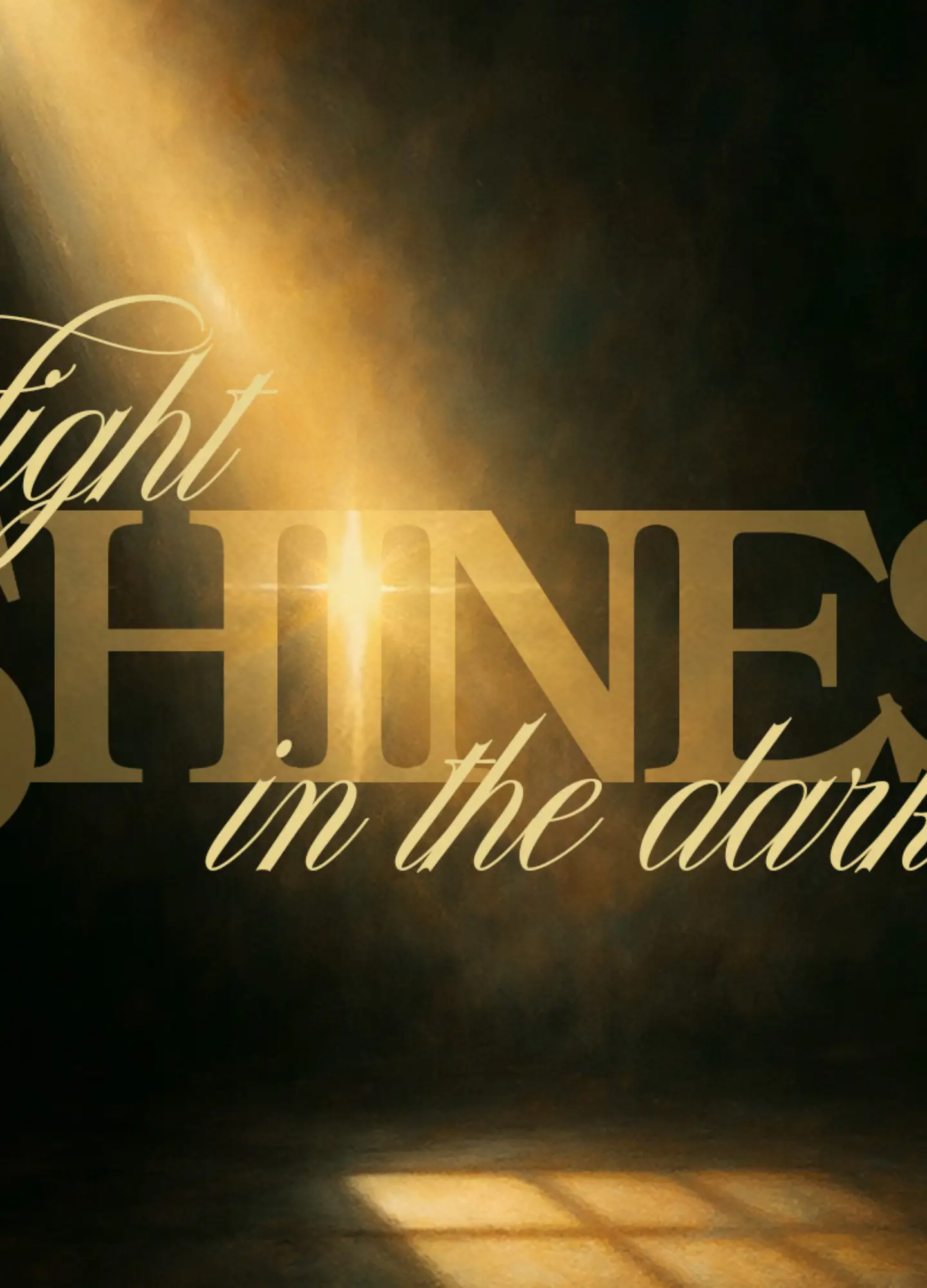 The Light shines in the Darkness